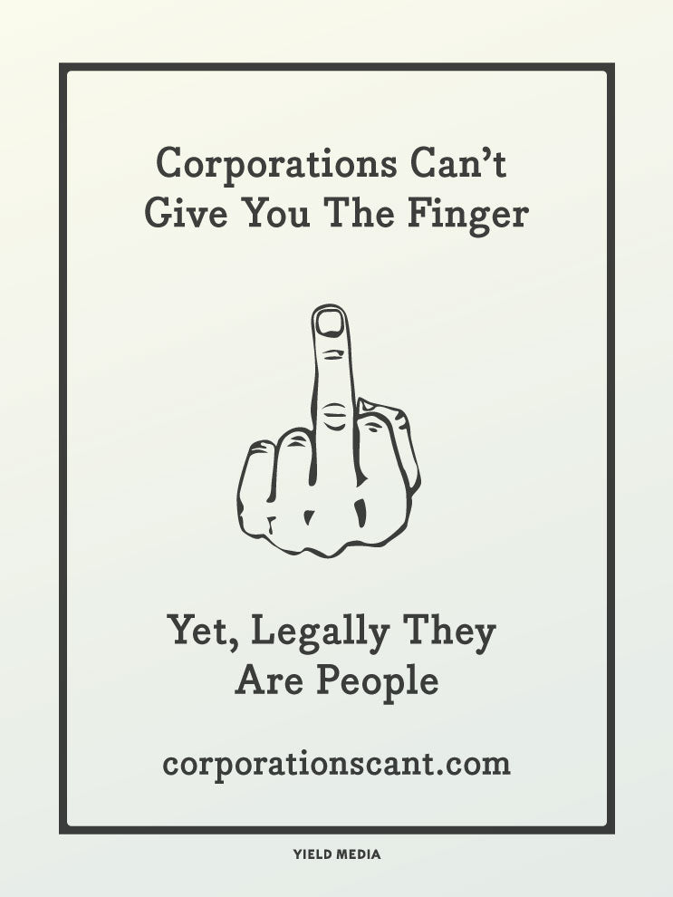 Cartoon of a middle finger with text about corporations being considered people.