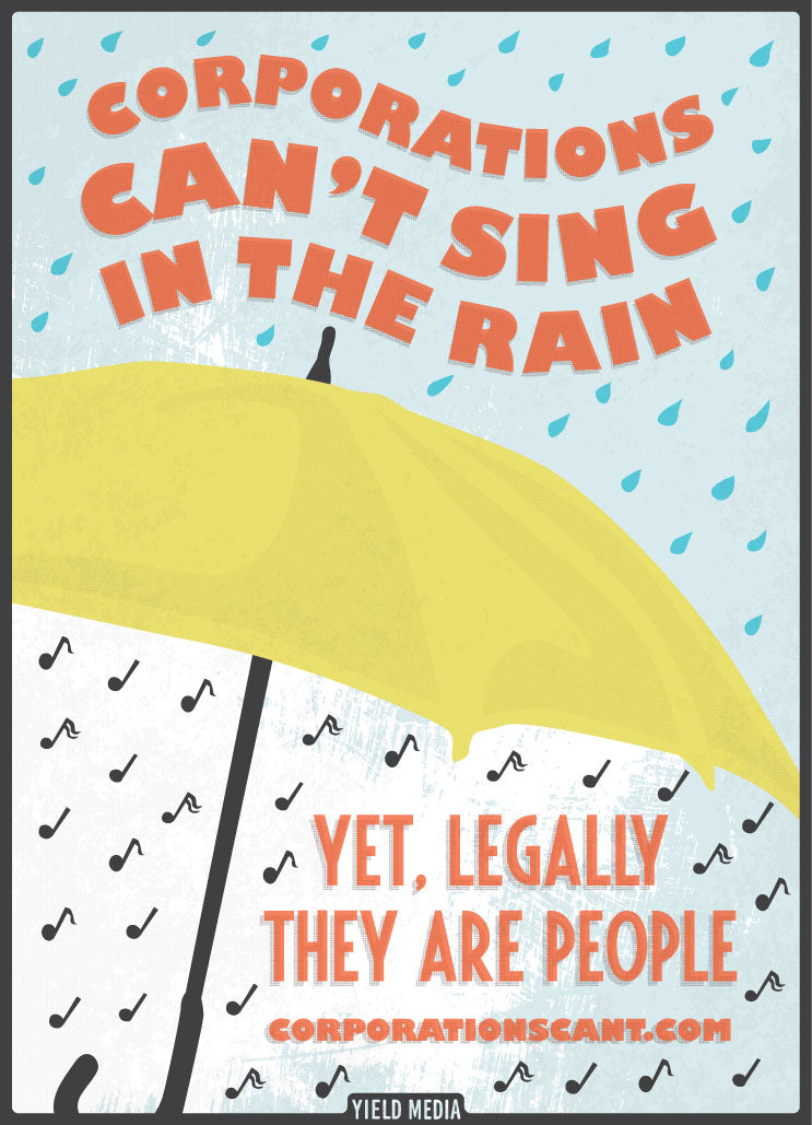 Poster with a yellow umbrella and text about corporations being people, with raindrops and musical notes.